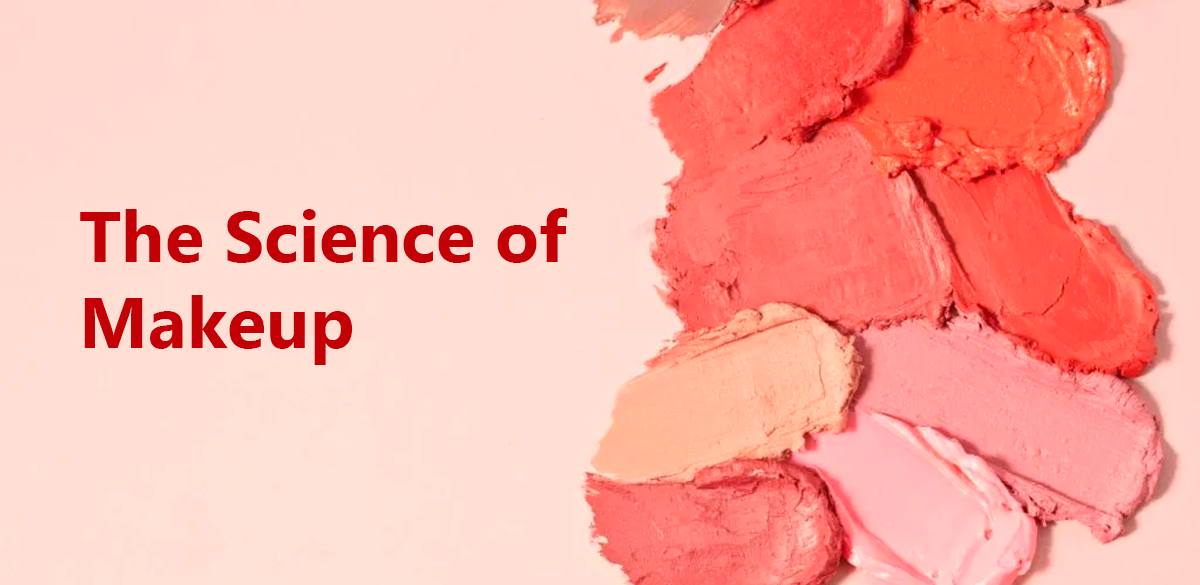 The Science of Makeup: Ingredients & Formulas Explained